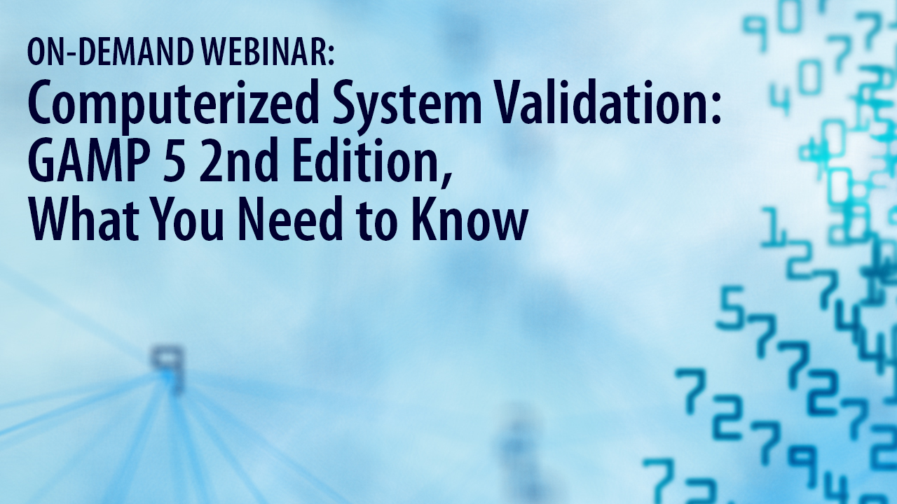 What You Need To Know About Computerized System Validation: GAMP 5 2nd ...